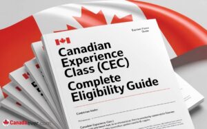 Canadian Experience Class CEC Complete Eligibility Guide