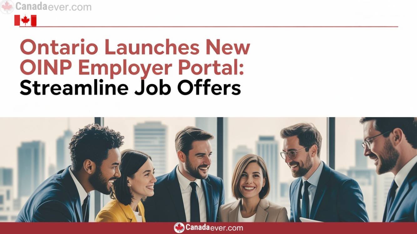1 Ontario Launches New OINP Employer Portal Streamline Job Offers
