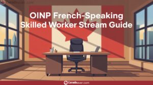 54 OINP French Speaking Skilled Worker Stream Guide