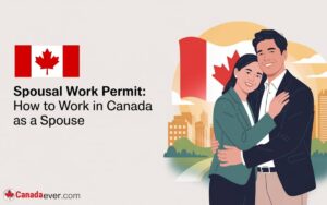 Spousal Work Permit How To Work In Canada As A Spouse